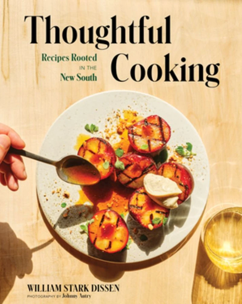 Thoughtful Cooking: Recipes Rooted the New South