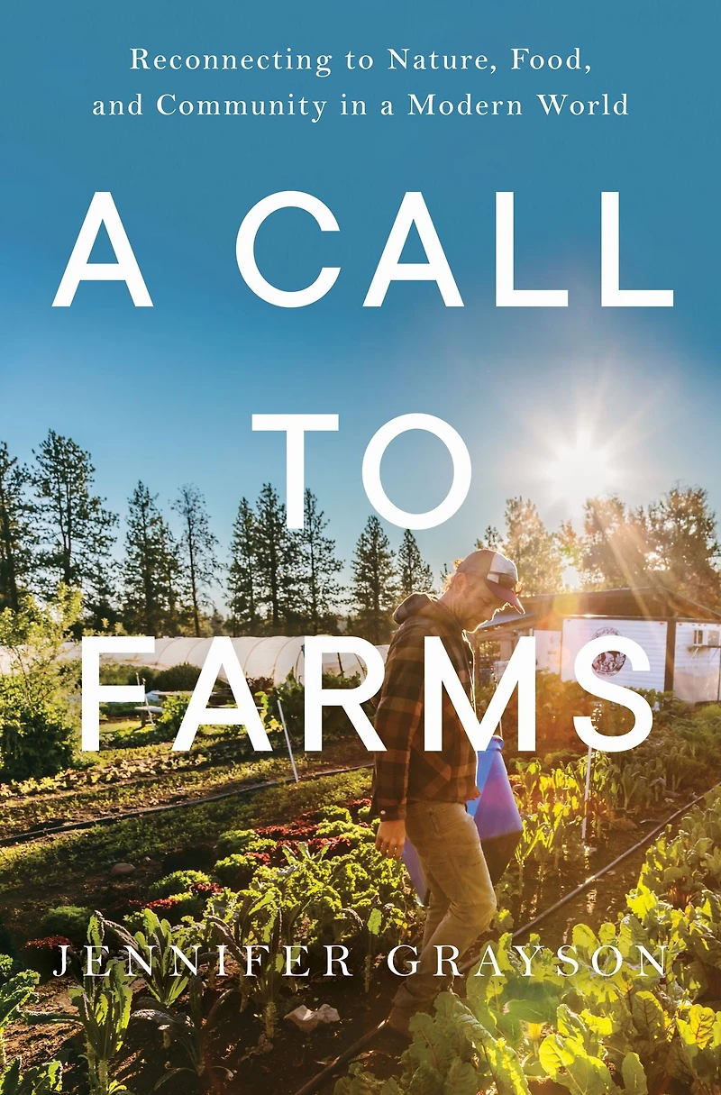 a Call to Farms: Reconnecting Nature, Food, and Community Modern World