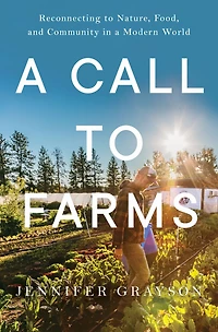 a Call to Farms: Reconnecting Nature, Food, and Community Modern World