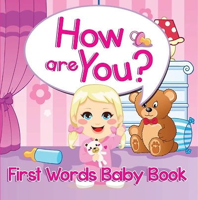 How are You? First Words Baby Book: Sight Word Books