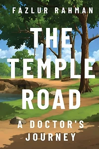 The Temple Road: A Doctor's Journey