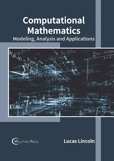 Computational Mathematics: Modeling, Analysis and Applications