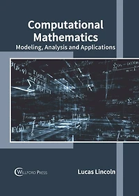 Computational Mathematics: Modeling, Analysis and Applications