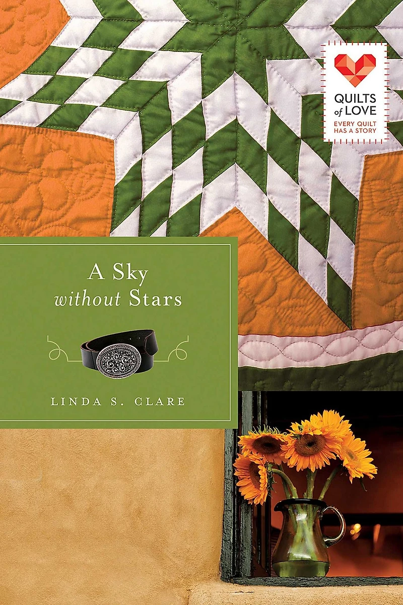 A Sky Without Stars: Quilts of Love Series
