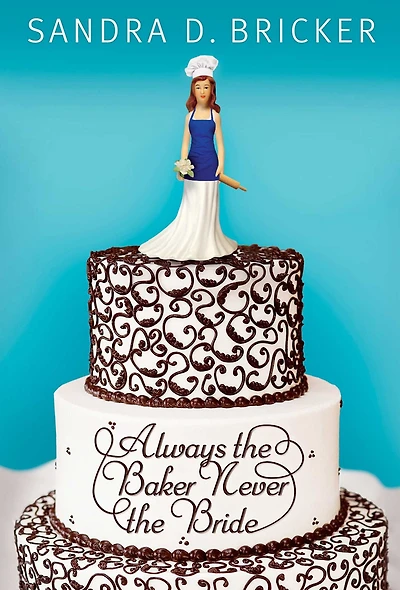 Always the Baker, Never Bride