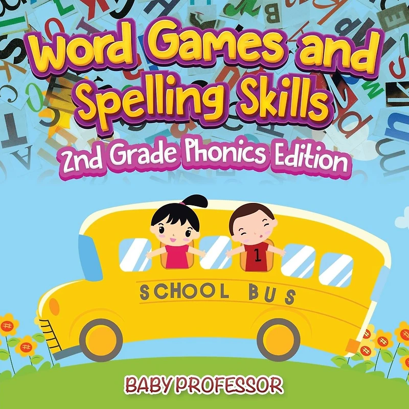 Word Games and Spelling Skills 2nd Grade Phonics Edition