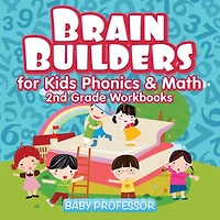 Brain Builders for Kids Phonics & Math 2nd Grade Workbooks