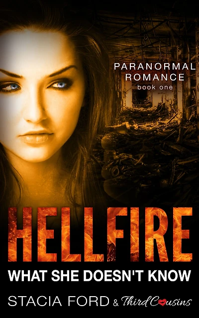Hellfire - What She Doesn't Know: (Paranormal Romance) (Book 1)