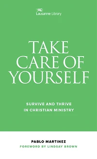 Take Care of Yourself: Survive and Thrive Christian Ministry
