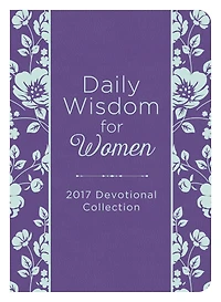 Daily Wisdom for Women 2017 Devotional Collection