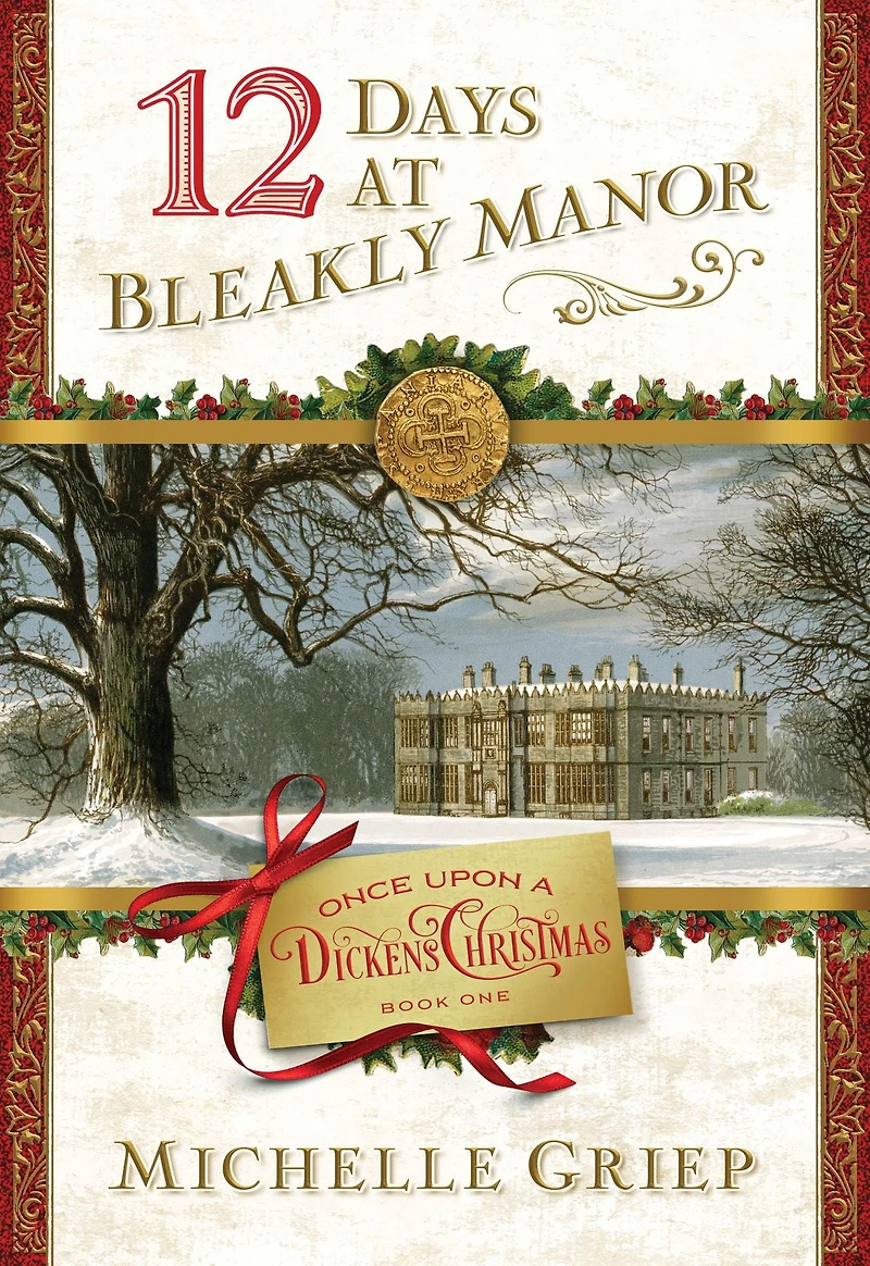 12 Days at Bleakly Manor: Book 1 Once Upon a Dickens Christmas