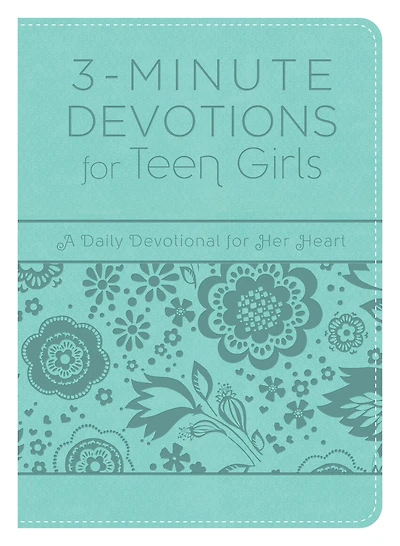3-Minute Devotions for Teen Girls: A Daily Devotional Her Heart