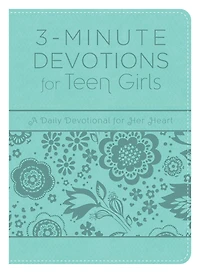3-Minute Devotions for Teen Girls: A Daily Devotional Her Heart