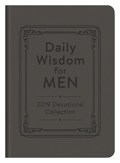 Daily Wisdom for Men 2019 Devotional Collection