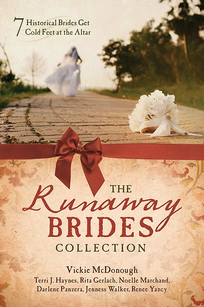 The Runaway Brides Collection: 7 Historical Brides Get Cold Feet at the Altar