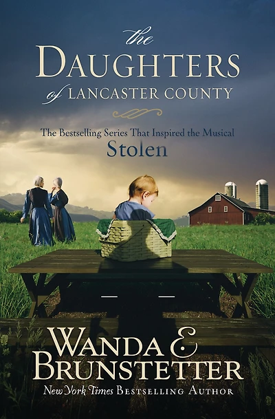 The Daughters of Lancaster County: The Bestselling Series That Inspired the Musical, Stolen