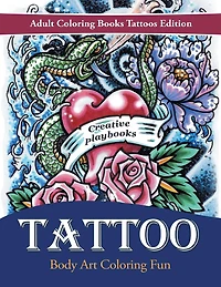 Tattoo Body Art Coloring Fun - Adult Coloring Books Tattoos Edition