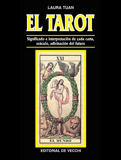 El tarot: Significado, interpretación y práctica de las cartas