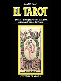 El tarot: Significado, interpretación y práctica de las cartas