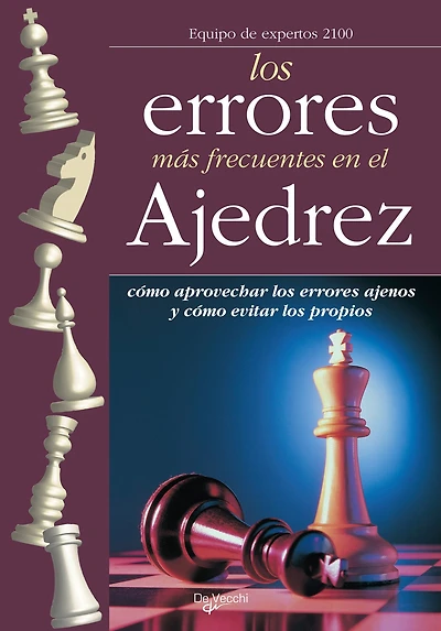 Errores en el ajedrez: cómo aprovechar los errores ajenos y cómo evitar los propios
