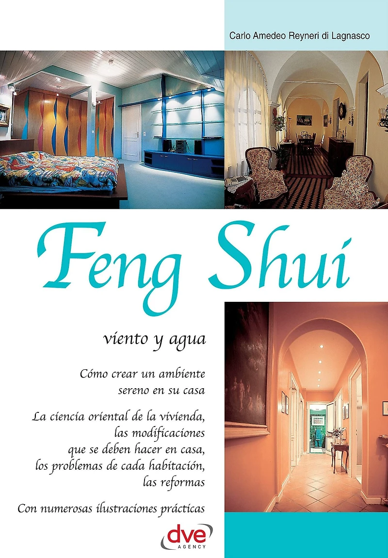 Feng Shui: viento y agua: Principios esenciales para equilibrar los espacios según la tradición oriental
