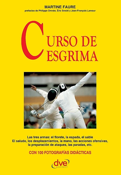 Curso de esgrima: Técnica, historia y fundamentos del arte de la espada