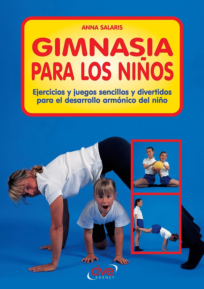 Gimnasia para los niños: Ejercicios divertidos para un desarrollo sano, coordinación y energía positiva