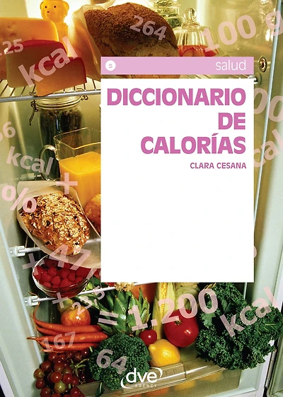 Diccionario de calorías: Valores nutricionales esenciales