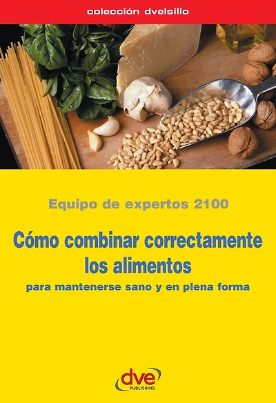 Cómo combinar correctamente los alimentos: Principios y normas para una alimentación equilibrada