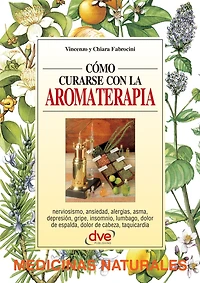 Cómo curarse con la aromaterapia: El poder curativo de los aceites esenciales