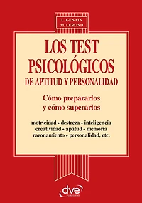 Los test psicologicos de aptitud y personalidad: Conócete mejor a través de pruebas de personalidad y aptitudes