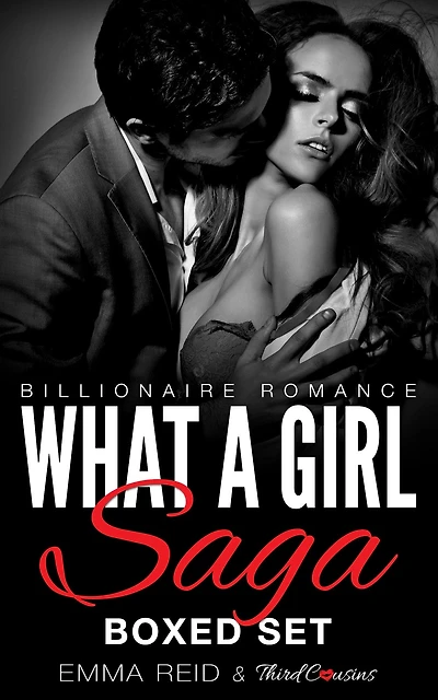 What A Girl Saga: (Billionaire Romance) Boxed Set