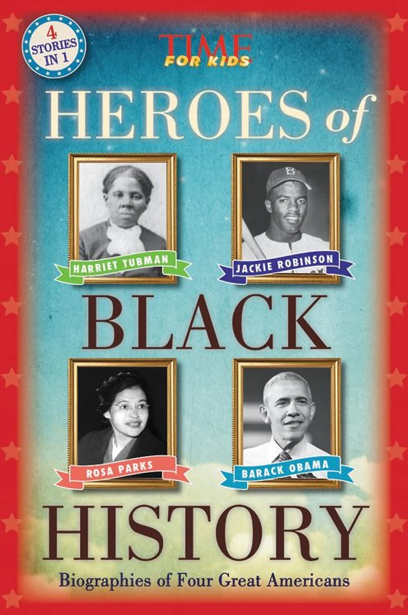Heroes of Black History: Biographies Four Great Americans (America Handbooks, a Time for Kids Series)