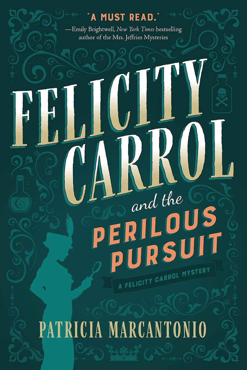 Felicity Carrol and the Perilous Pursuit: A Mystery