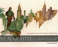 St. Augustine: A Sketchbook