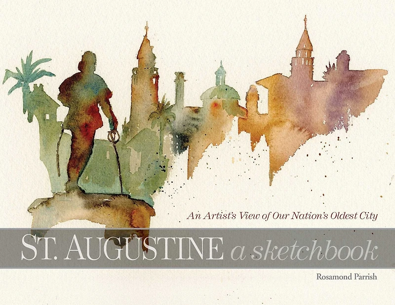 St. Augustine: A Sketchbook