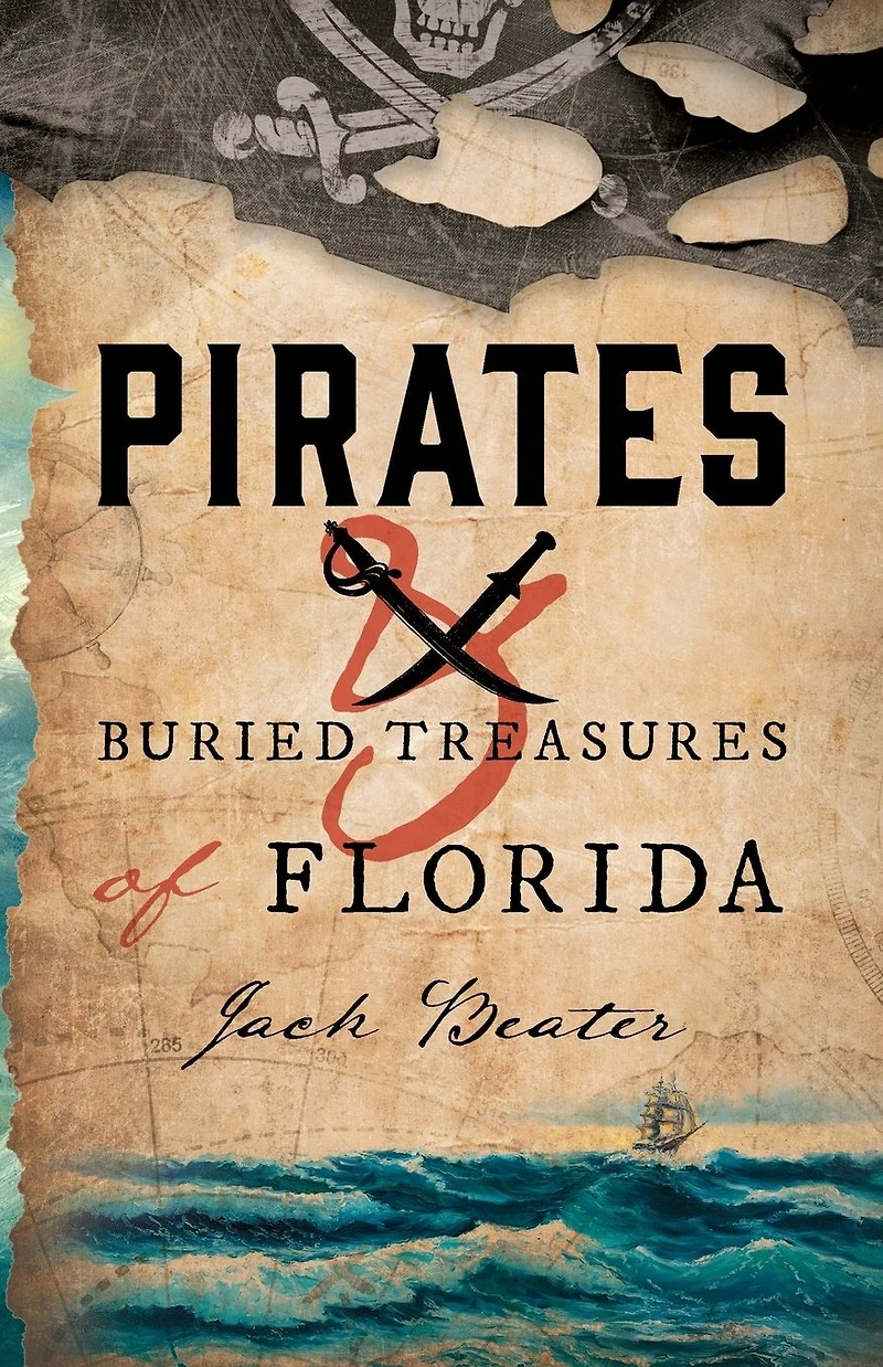 Pirates and Buried Treasures of Florida