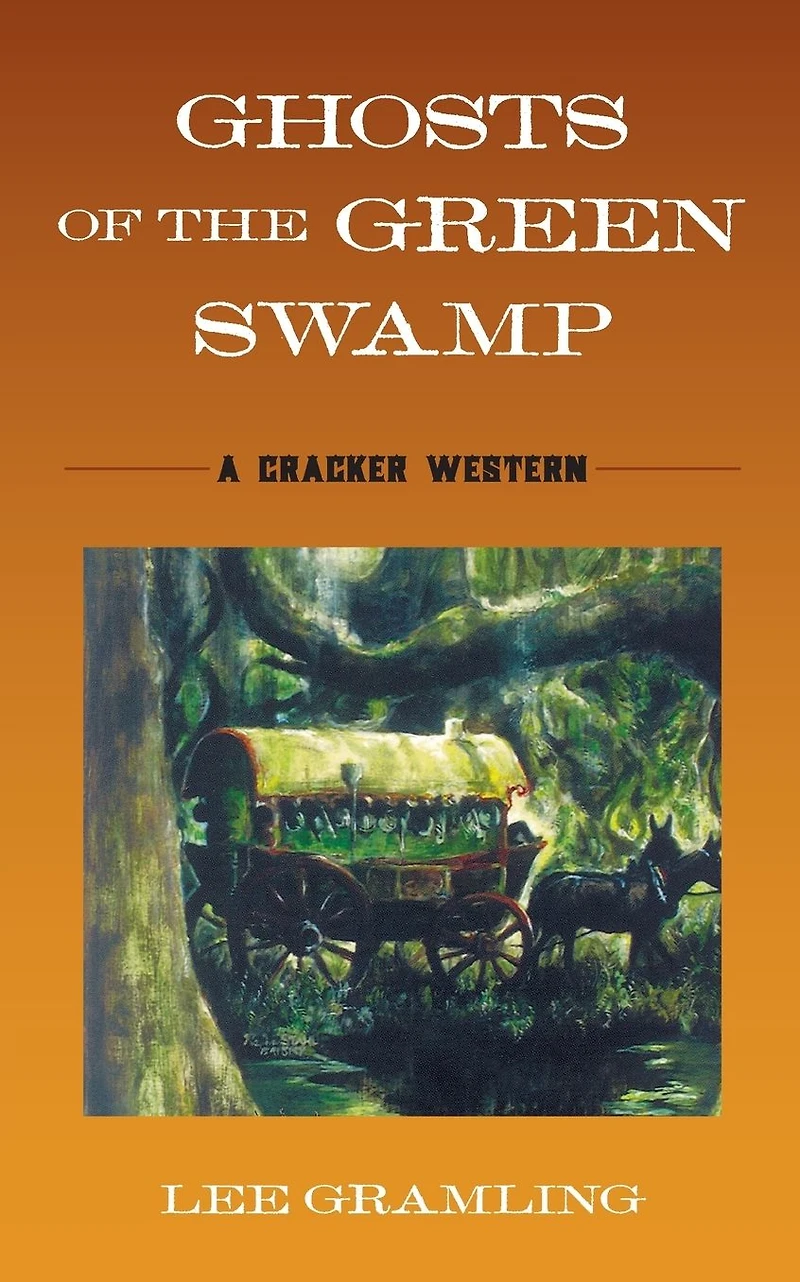 Ghosts of the Green Swamp: A Cracker Western