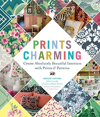 Prints Charming: Create Absolutely Beautiful Interiors with & Patterns