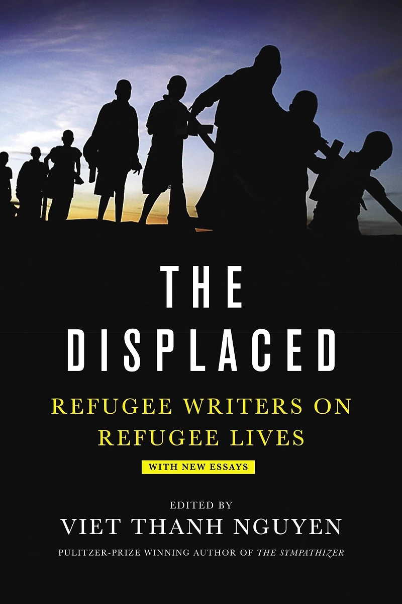 The Displaced: Refugee Writers on Lives