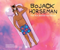 BoJack Horseman: the Art Before Horse