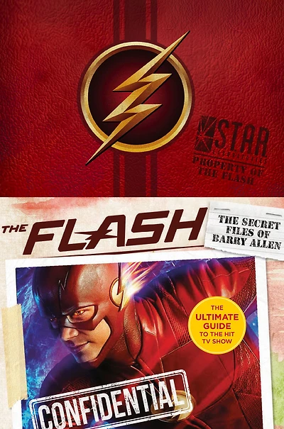 the Flash: Secret Files of Barry Allen: Ultimate Guide to Hit TV Show