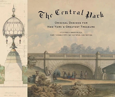 The Central Park: Original Designs for New York's Greatest Treasure