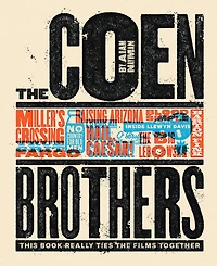 the Coen Brothers (Text-only Edition): This Book Really Ties Films Together