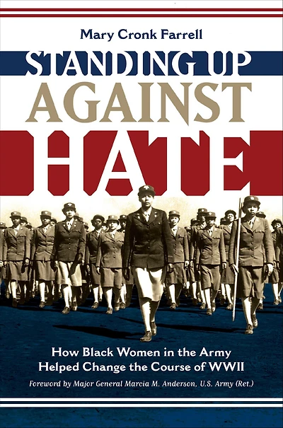 Standing Up Against Hate: How Black Women the Army Helped Change Course of WWII