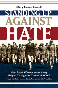 Standing Up Against Hate: How Black Women the Army Helped Change Course of WWII