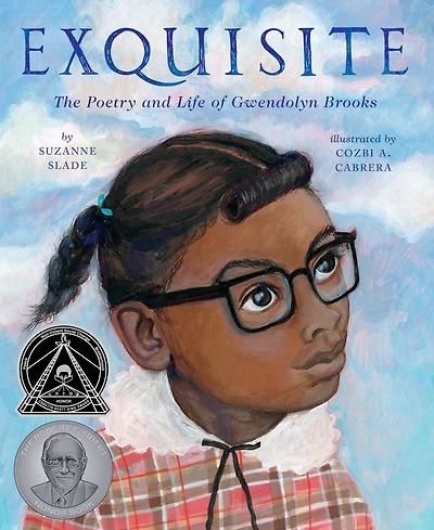 Exquisite: The Poetry and Life of Gwendolyn Brooks