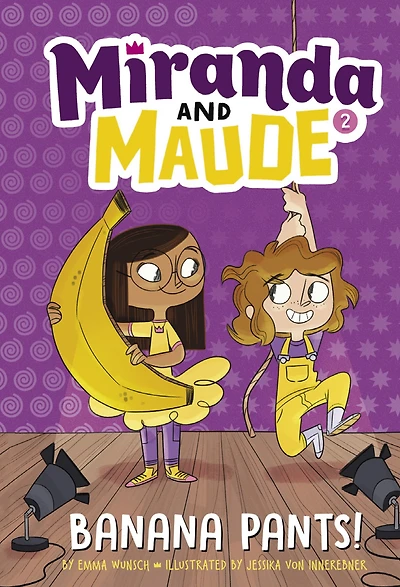 Banana Pants! (Miranda and Maude #2)