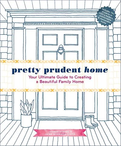 Pretty Prudent Home: Your Ultimate Guide to Creating a Beautiful Family Home