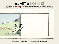 the Art of Nothing: 25 Years Mutts and Patrick McDonnell